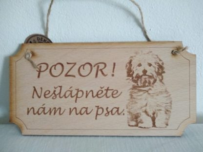 Cedulka pes, Pozor .....